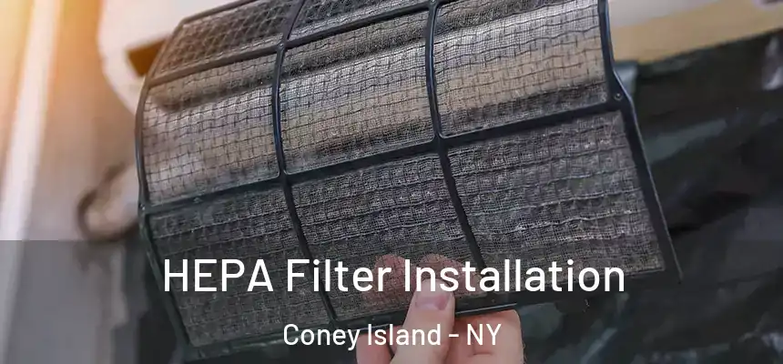 HEPA Filter Installation Coney Island - NY