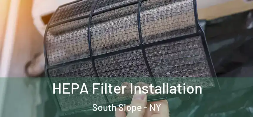 HEPA Filter Installation South Slope - NY