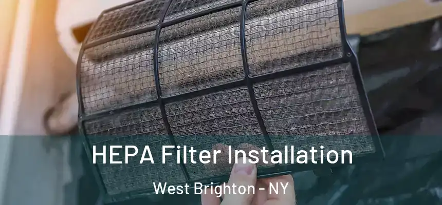 HEPA Filter Installation West Brighton - NY