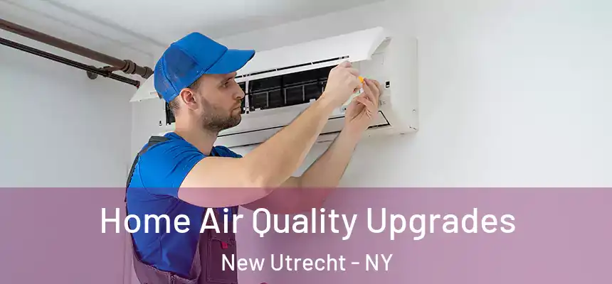 Home Air Quality Upgrades New Utrecht - NY