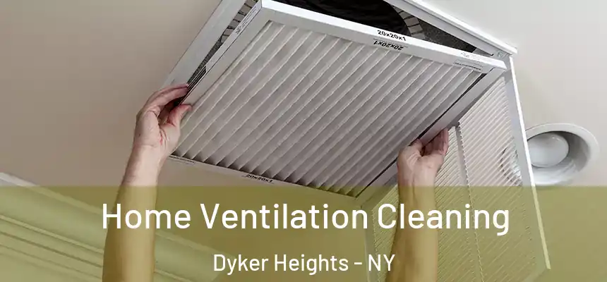 Home Ventilation Cleaning Dyker Heights - NY
