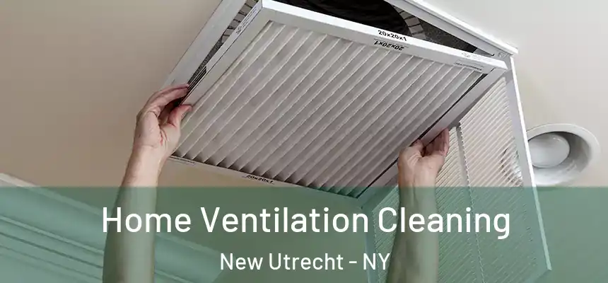 Home Ventilation Cleaning New Utrecht - NY