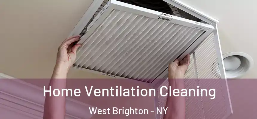 Home Ventilation Cleaning West Brighton - NY