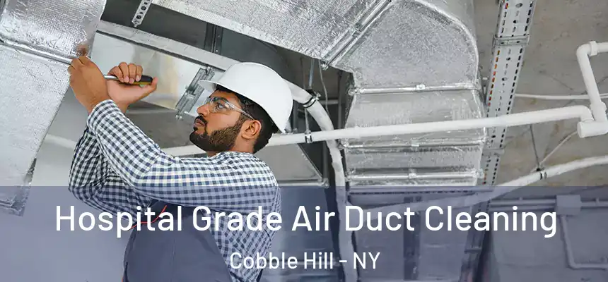  Hospital Grade Air Duct Cleaning Cobble Hill - NY
