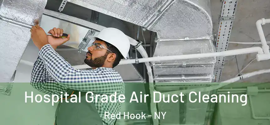  Hospital Grade Air Duct Cleaning Red Hook - NY