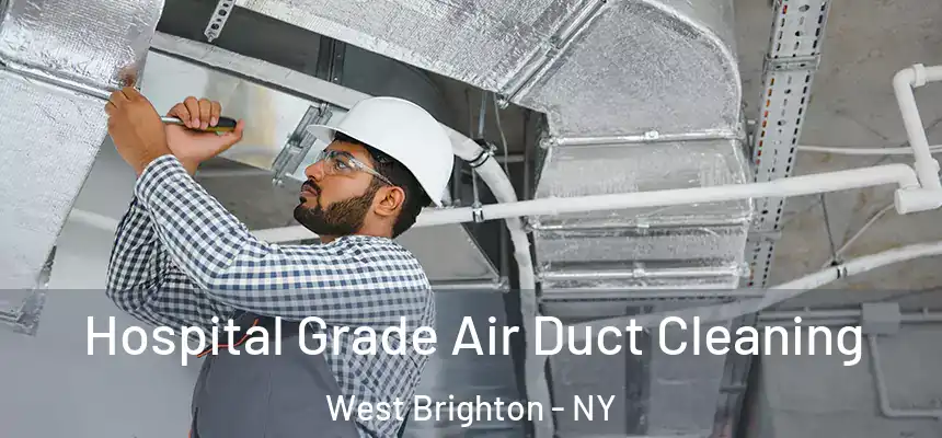 Hospital Grade Air Duct Cleaning West Brighton - NY