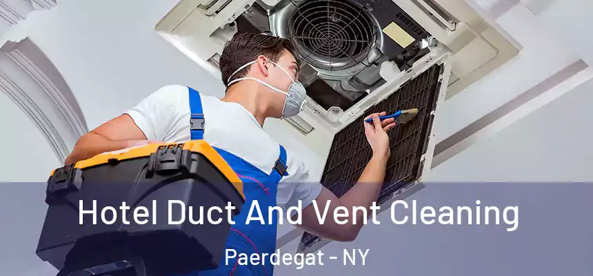 Hotel Duct And Vent Cleaning Paerdegat - NY