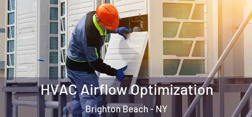 HVAC Airflow Optimization Brighton Beach - NY