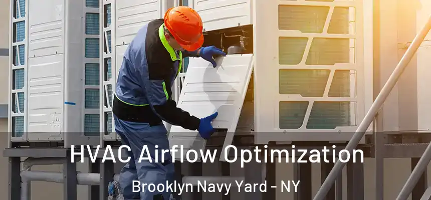 HVAC Airflow Optimization Brooklyn Navy Yard - NY