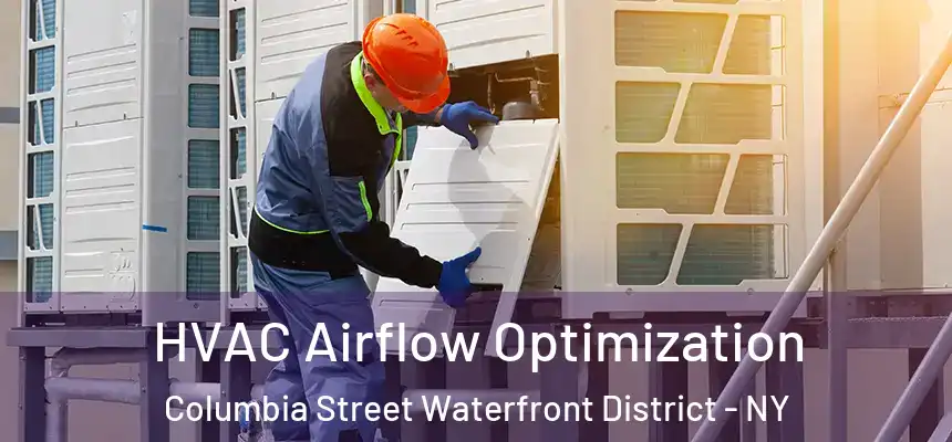 HVAC Airflow Optimization Columbia Street Waterfront District - NY