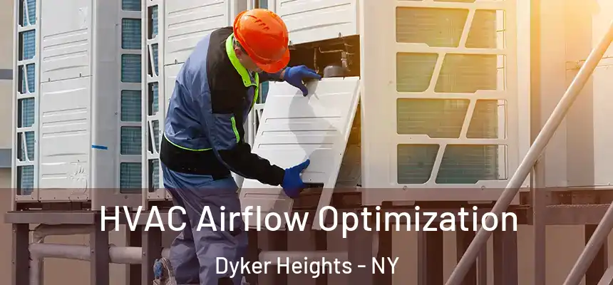 HVAC Airflow Optimization Dyker Heights - NY