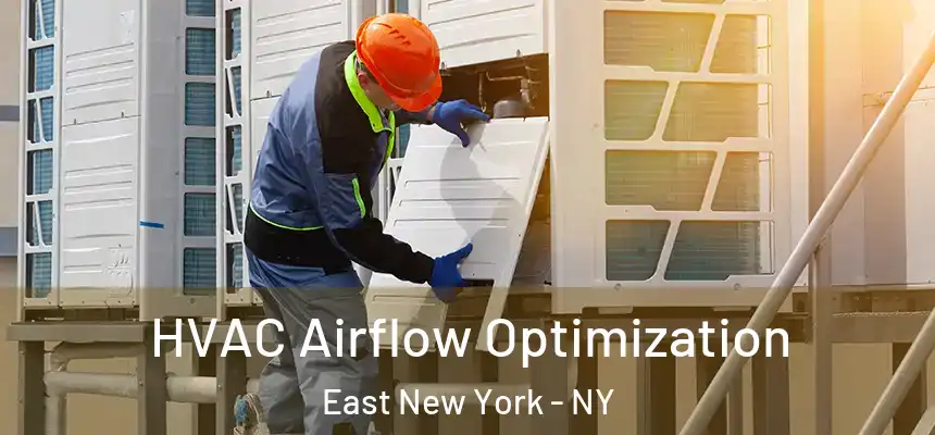 HVAC Airflow Optimization East New York - NY