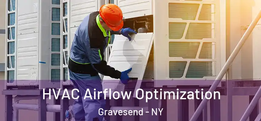 HVAC Airflow Optimization Gravesend - NY