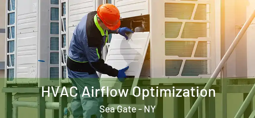 HVAC Airflow Optimization Sea Gate - NY
