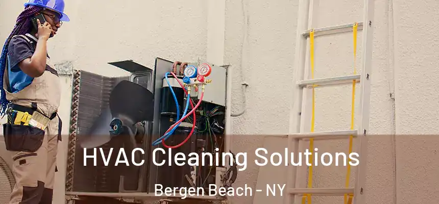 HVAC Cleaning Solutions Bergen Beach - NY