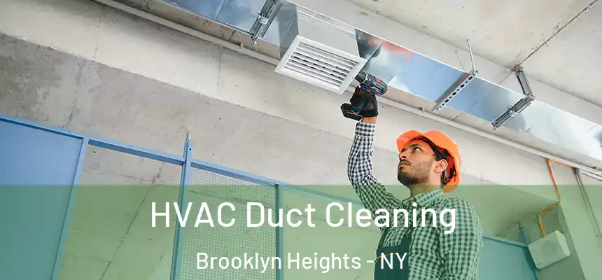 HVAC Duct Cleaning Brooklyn Heights - NY