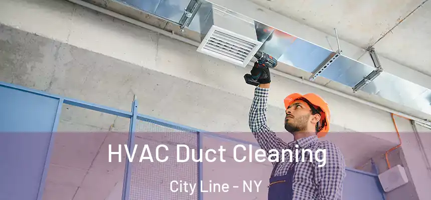 HVAC Duct Cleaning City Line - NY
