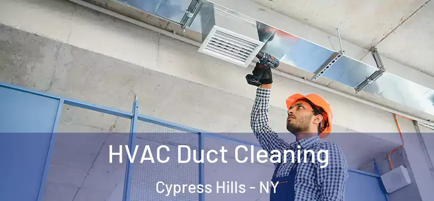 HVAC Duct Cleaning Cypress Hills - NY