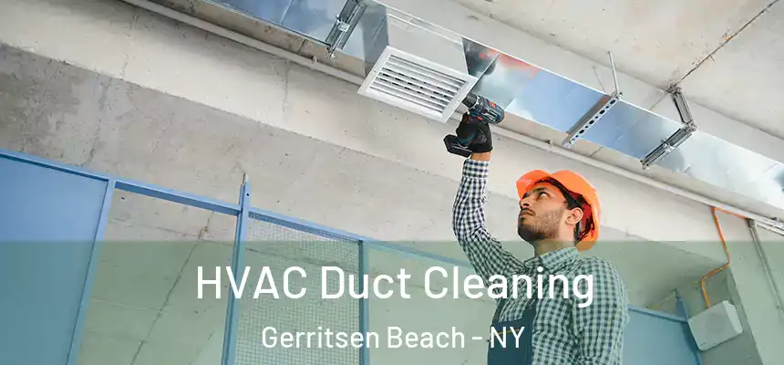 HVAC Duct Cleaning Gerritsen Beach - NY