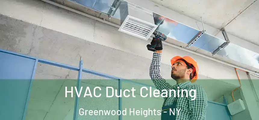 HVAC Duct Cleaning Greenwood Heights - NY