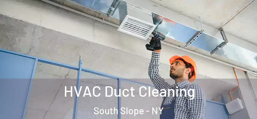 HVAC Duct Cleaning South Slope - NY