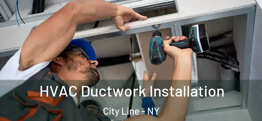 HVAC Ductwork Installation City Line - NY