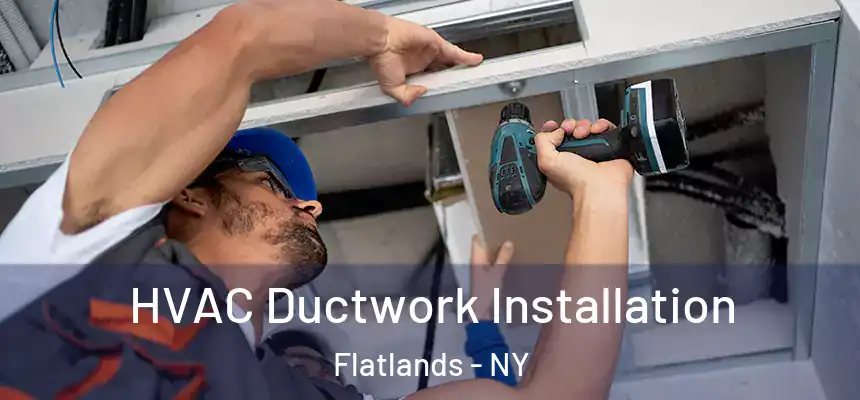 HVAC Ductwork Installation Flatlands - NY