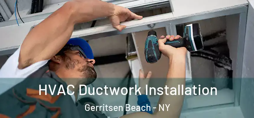 HVAC Ductwork Installation Gerritsen Beach - NY