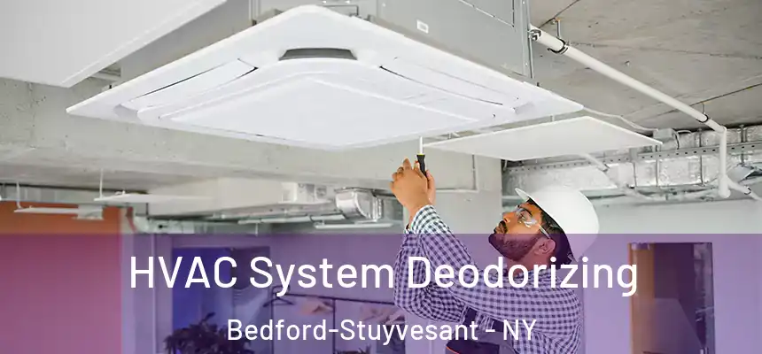 HVAC System Deodorizing Bedford-Stuyvesant - NY