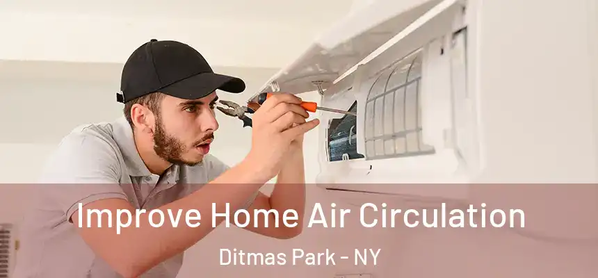 Improve Home Air Circulation Ditmas Park - NY