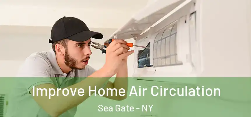 Improve Home Air Circulation Sea Gate - NY