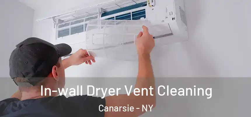In-wall Dryer Vent Cleaning Canarsie - NY