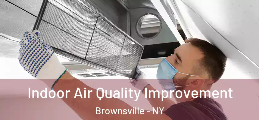 Indoor Air Quality Improvement Brownsville - NY