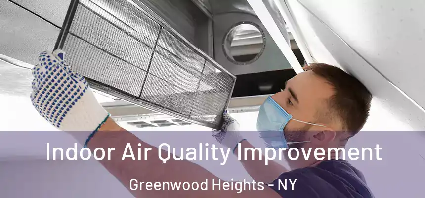 Indoor Air Quality Improvement Greenwood Heights - NY