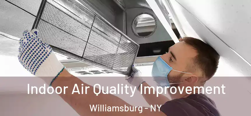 Indoor Air Quality Improvement Williamsburg - NY