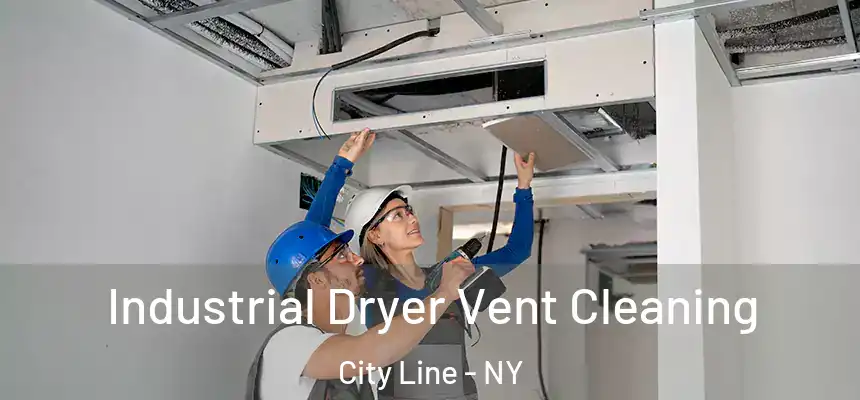 Industrial Dryer Vent Cleaning City Line - NY
