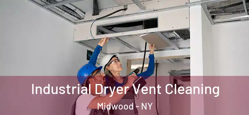 Industrial Dryer Vent Cleaning Midwood - NY
