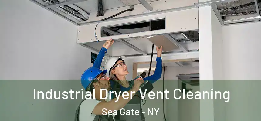 Industrial Dryer Vent Cleaning Sea Gate - NY
