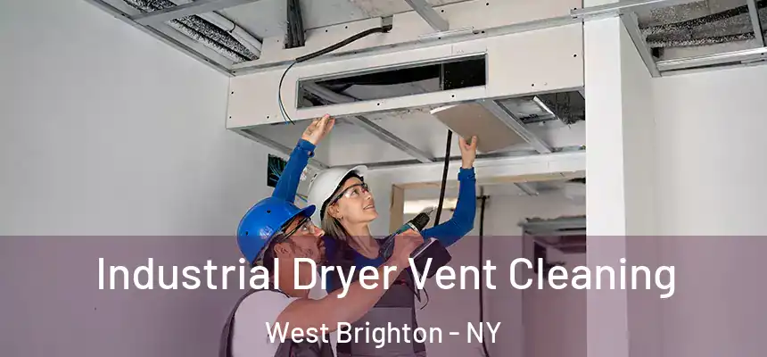 Industrial Dryer Vent Cleaning West Brighton - NY