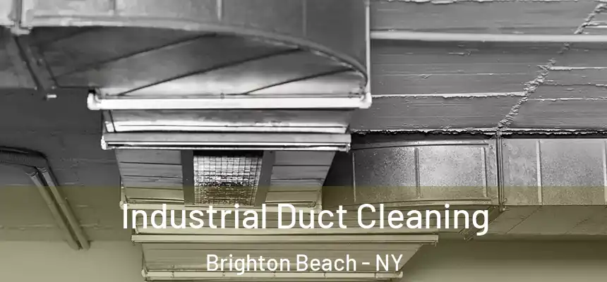 Industrial Duct Cleaning Brighton Beach - NY