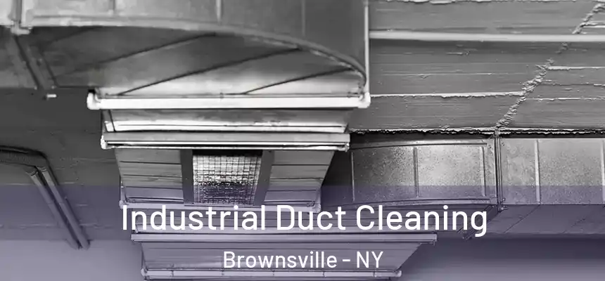 Industrial Duct Cleaning Brownsville - NY