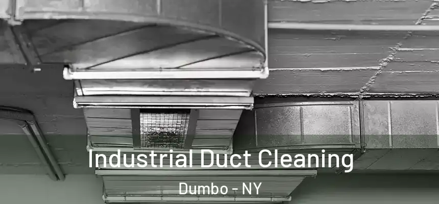 Industrial Duct Cleaning Dumbo - NY