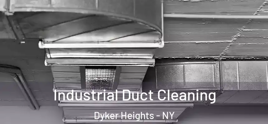Industrial Duct Cleaning Dyker Heights - NY