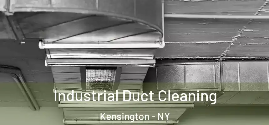 Industrial Duct Cleaning Kensington - NY