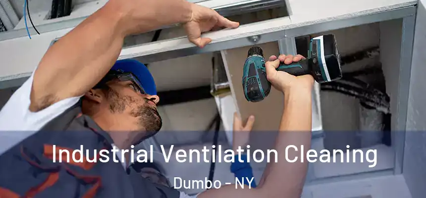  Industrial Ventilation Cleaning Dumbo - NY