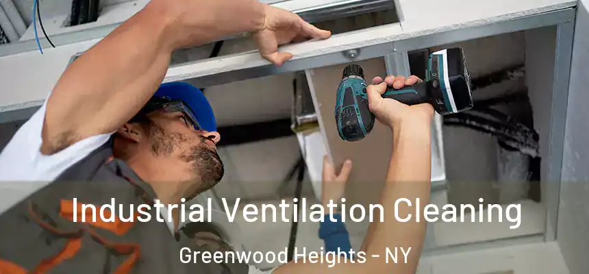 Industrial Ventilation Cleaning Greenwood Heights - NY