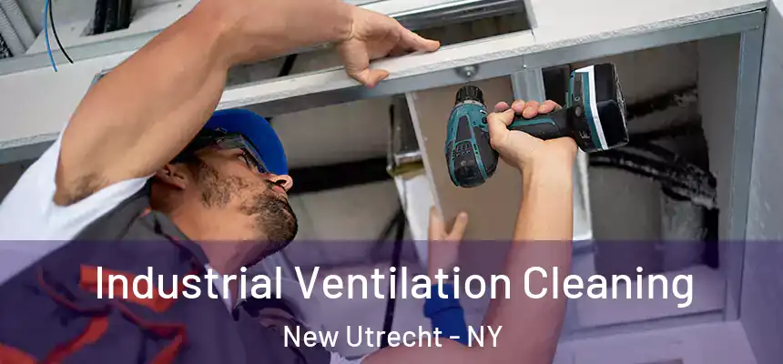 Industrial Ventilation Cleaning New Utrecht - NY