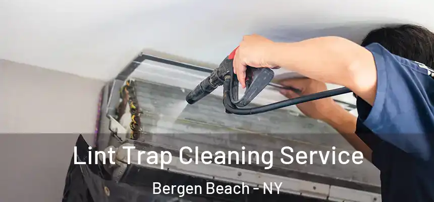Lint Trap Cleaning Service Bergen Beach - NY