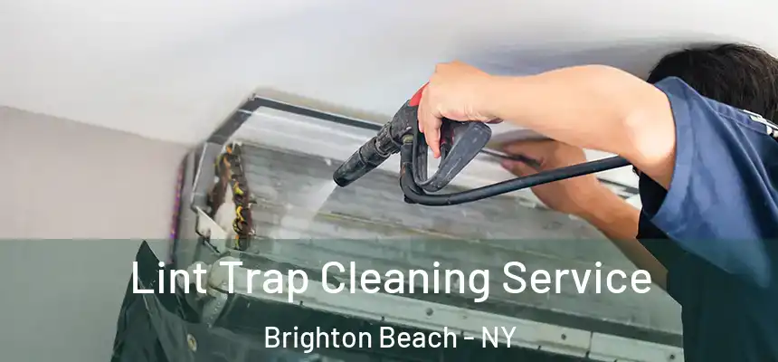 Lint Trap Cleaning Service Brighton Beach - NY