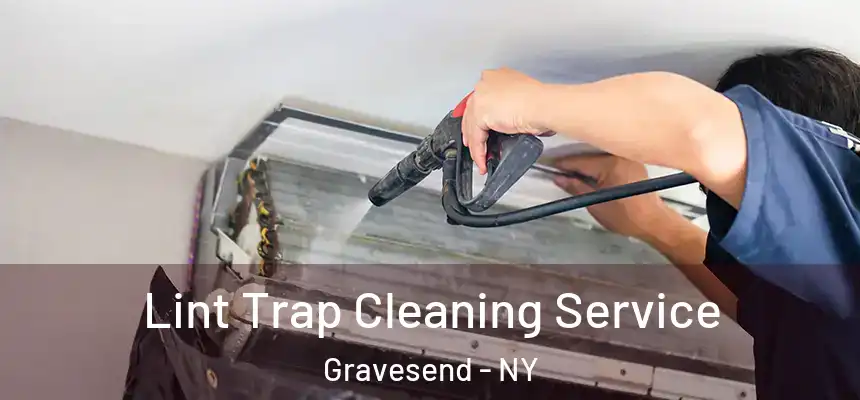 Lint Trap Cleaning Service Gravesend - NY